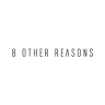 8 Other Reasons logo