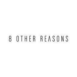 8 Other Reasons
