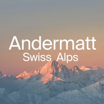 Andermatt Swiss Alps