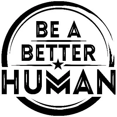 Be a Better Human
