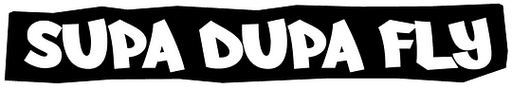 Supa Dupa Fly