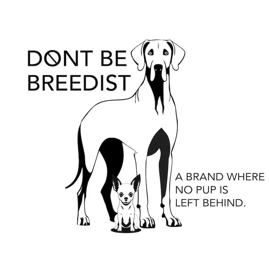 Don't Be Breedist