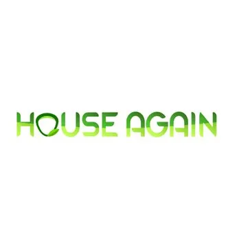 House Again
