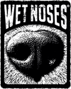 Wet Noses