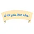 If Not You Brands logo