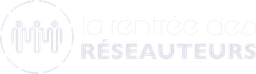 La Rentrée des Réseauteurs