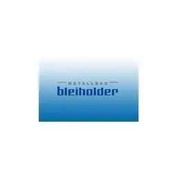 Bleiholder Metallbau GmbH