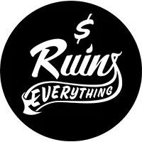 Money Ruins Everything