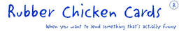 Rubber Chicken Cards