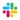 Slack