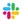 Slack