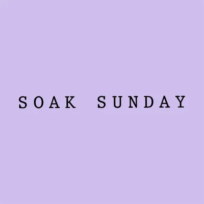 Soak Sunday