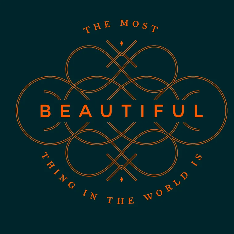 Themostbeautifulthingintheworldis