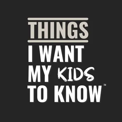 Things I Want My Kids To Know logo