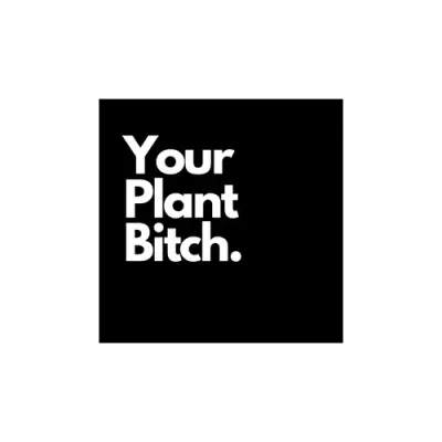Yourplantbitch